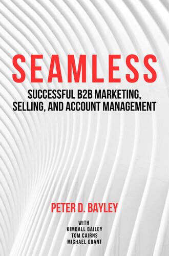Seamless: Successful B2B Marketing, Selling, and Account Management