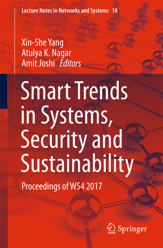 Smart Trends in Systems, Security and Sustainability: Proceedings of WS4 2017 (Lecture Notes in Networks and Systems Book 18)