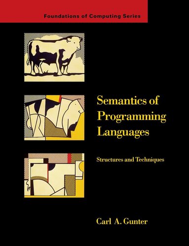 Semantics of Programming Languages: Structures and Techniques (Foundations of Computing)