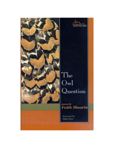 The Owl Question: Poems (May Swenson Poetry Award Series)
