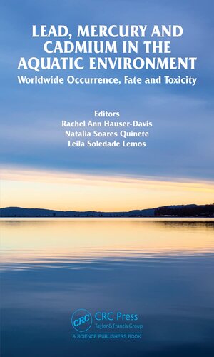 Lead, Mercury and Cadmium in the Aquatic Environment: Worldwide Occurrence, Fate and Toxicity
