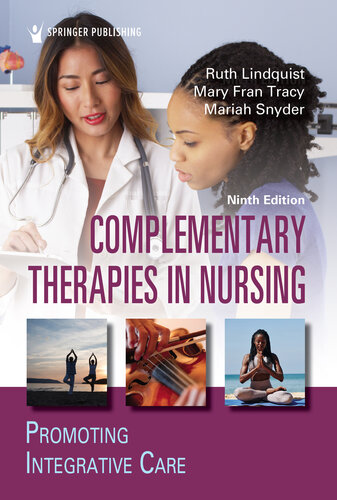 Complementary Therapies in Nursing: Promoting Integrative Care