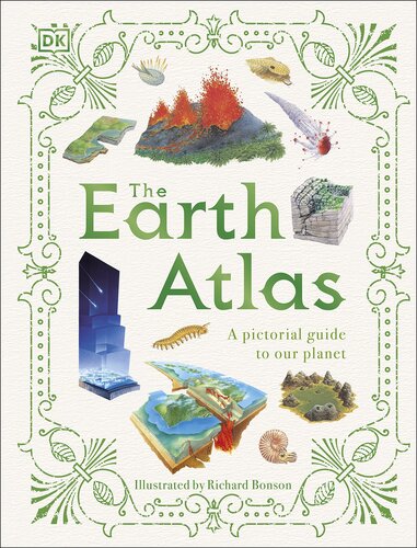 The Earth Atlas: A Pictorial Guide to Our Planet