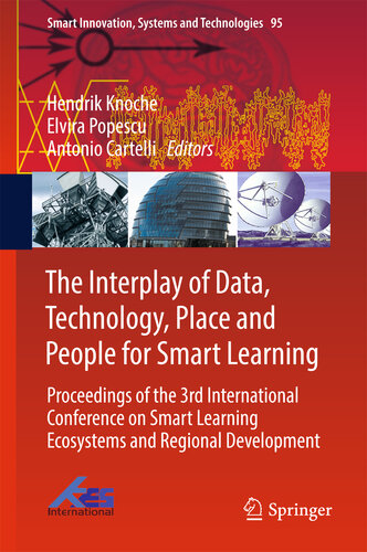 The Interplay of Data, Technology, Place and People for Smart Learning: Proceedings of the 3rd International Conference on Smart Learning Ecosystems and ... Systems and Technologies Book 95)