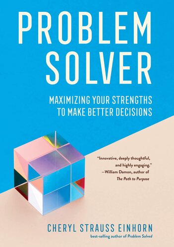 Problem Solver: Maximizing Your Strengths to Make Better Decisions (AREA Method Publications)