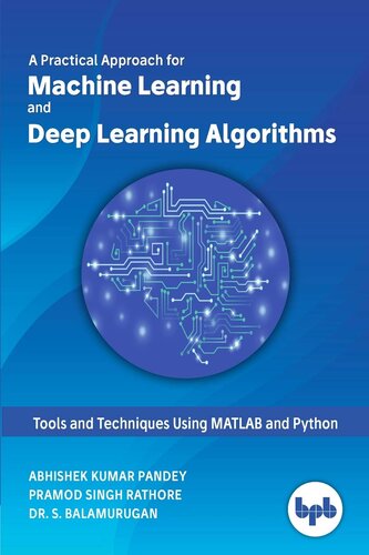 Machine Learning and Deep Learning Algorithms: Tools and Techniques Using MATLAB and Python