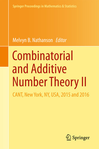 Combinatorial and Additive Number Theory II: CANT, New York, NY, USA, 2015 and 2016 (Springer Proceedings in Mathematics & Statistics Book 220)