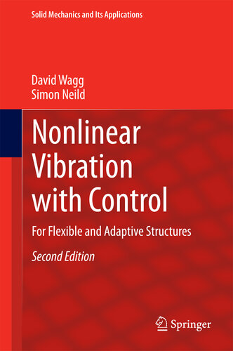 Nonlinear Vibration with Control: For Flexible and Adaptive Structures (Solid Mechanics and Its Applications Book 218)