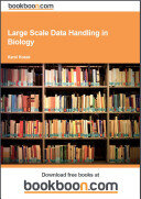 Large Scale Data Handling in Biology