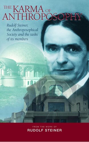 The Karma of Anthroposophy: Rudolf Steiner, the Anthroposophical Society and the tasks of its members
