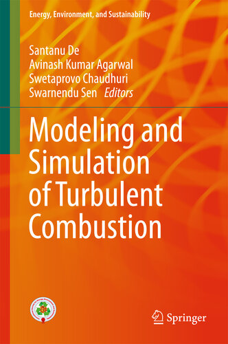 Modeling and Simulation of Turbulent Combustion (Energy, Environment, and Sustainability)