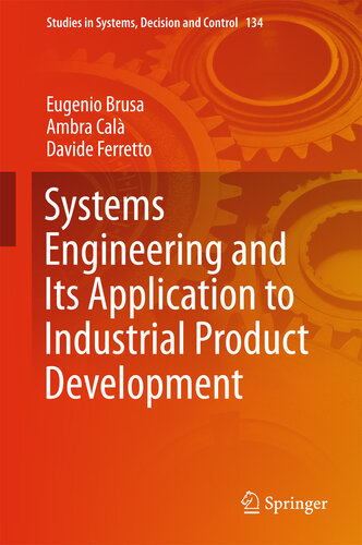 Systems Engineering and Its Application to Industrial Product Development (Studies in Systems, Decision and Control Book 134)