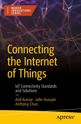 Connecting the Internet of Things: IoT Connectivity Standards and Solutions