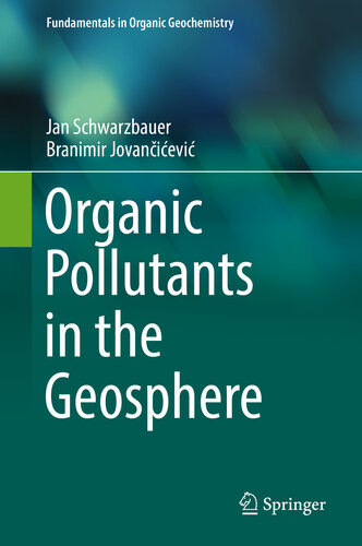 Organic Pollutants in the Geosphere (Fundamentals in Organic Geochemistry)
