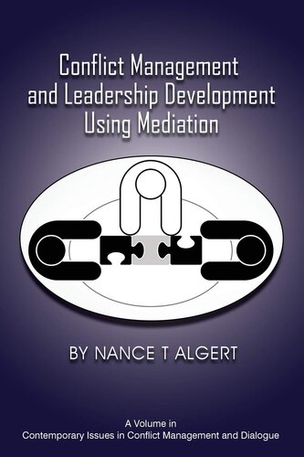 Conflict Management and Leadership Development Using Mediation (Contemporary Issues in Conflict Management and Dialogue)