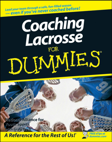 Coaching Lacrosse For Dummies (For Dummies (Sports & Hobbies))