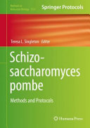 Schizosaccharomyces Pombe: Methods and Protocols