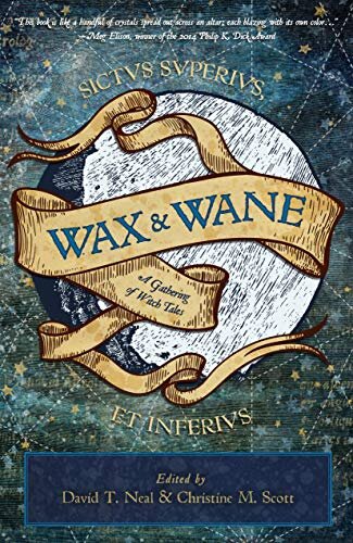 Wax & Wane: A Gathering of Witch Tales