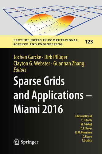Sparse Grids and Applications - Miami 2016 (Lecture Notes in Computational Science and Engineering Book 123)