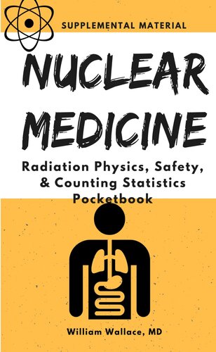 Nuclear Medicine: Radiation Physics, Safety, & Counting Statistics
