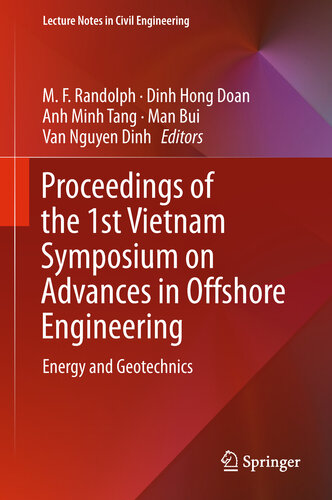 Proceedings of the 1st Vietnam Symposium on Advances in Offshore Engineering: Energy and Geotechnics (Lecture Notes in Civil Engineering Book 18)