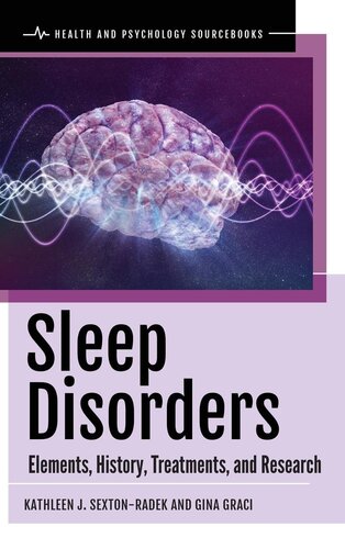 Sleep Disorders: Elements, History, Treatments, and Research (Health and Psychology Sourcebooks)