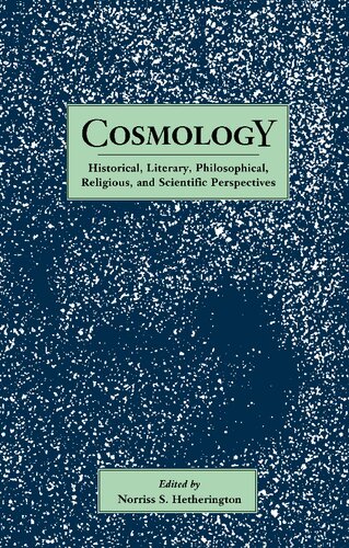 Cosmology: Historical, Literary,Philosophical, Religous and Scientific Perspectives (Garland Reference Library of the Humanities)