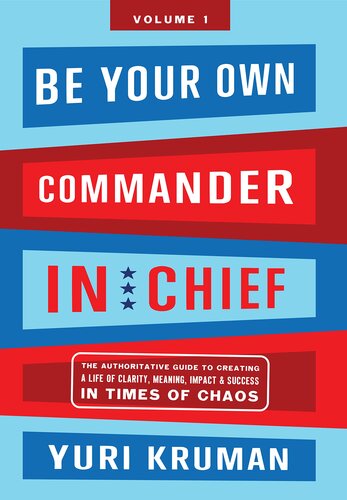 Be Your Own Commander In Chief Volume 1: Body