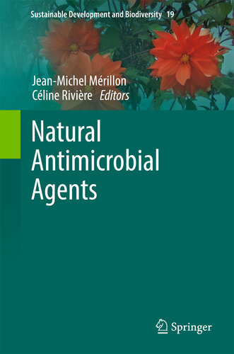 Natural Antimicrobial Agents (Sustainable Development and Biodiversity Book 19)