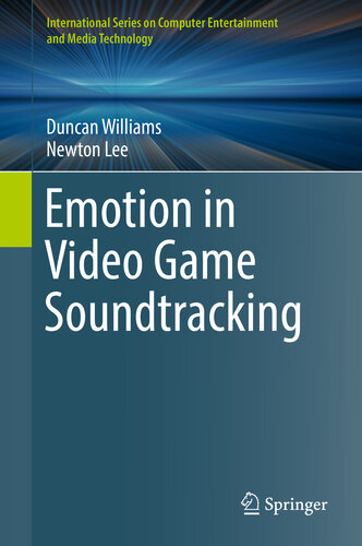 Emotion in Video Game Soundtracking (International Series on Computer, Entertainment and Media Technology)