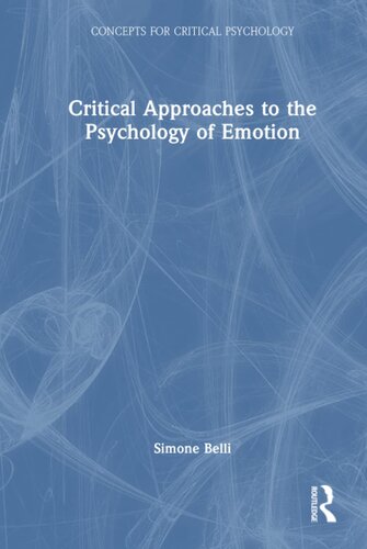 Critical Approaches to the Psychology of Emotion (Concepts for Critical Psychology)