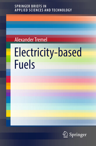 Electricity-based Fuels (SpringerBriefs in Applied Sciences and Technology)