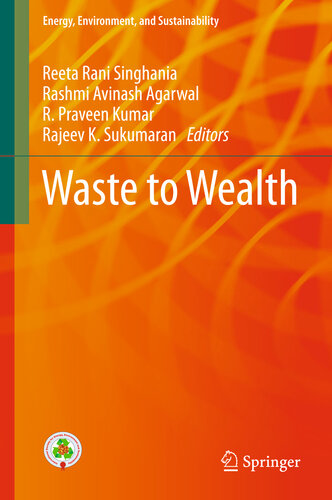 Waste to Wealth (Energy, Environment, and Sustainability)