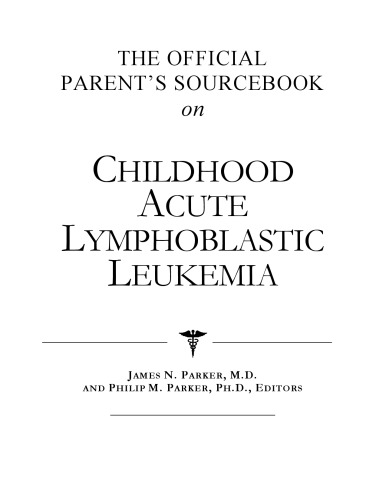 The Official Parent's Sourcebook on Childhood Acute Lymphoblastic Leukemia