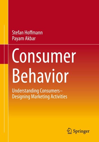 Consumer Behavior: Understanding Consumers– Designing Marketing Activities
