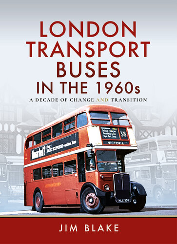 London Transport Buses in the 1960s: A Decade of Change and Transition