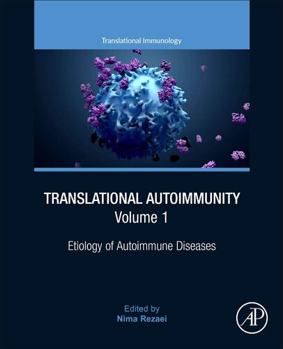 Translational Autoimmunity, Volume 1: Etiology of Autoimmune Diseases (Volume 1) (Translational Immunology, Volume 1)