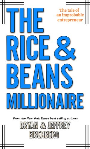 The Rice and Beans Millionaire: The Tale of an Improbable Entrepreneur