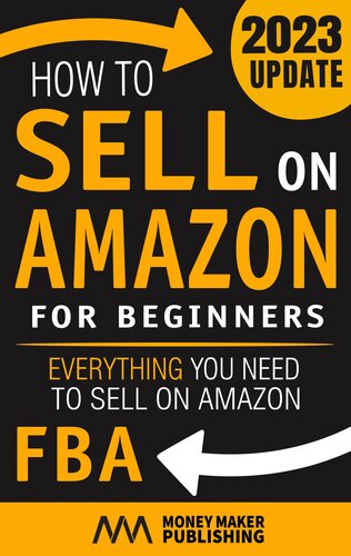How to Sell on Amazon for Beginners: Everything You Need to Sell on Amazon FBA (How to Sell Online for Profit)