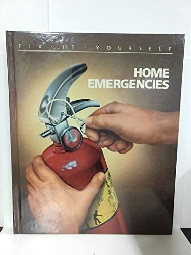 Home Emergencies (FIX-IT-YOURSELF)