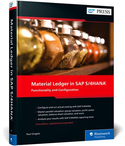 Material Ledger in SAP S/4HANA: Functionality and Configuration (Second Edition) (SAP PRESS)