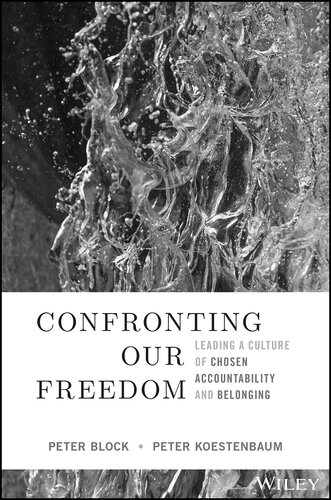 Confronting Our Freedom: Leading a Culture of Chosen Accountability and Belonging