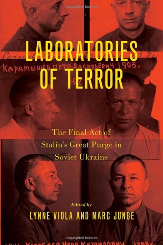 Laboratories of Terror: The Final Act of Stalin's Great Purge in Soviet Ukraine