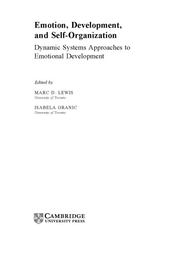 Emotion, Development, and Self-Organization: Dynamic Systems Approaches to Emotional Development