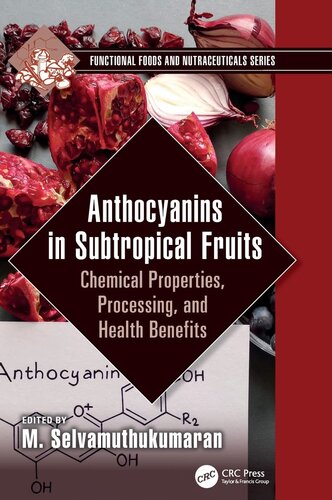 Anthocyanins in Subtropical Fruits: Chemical Properties, Processing, and Health Benefits (Functional Foods and Nutraceuticals)