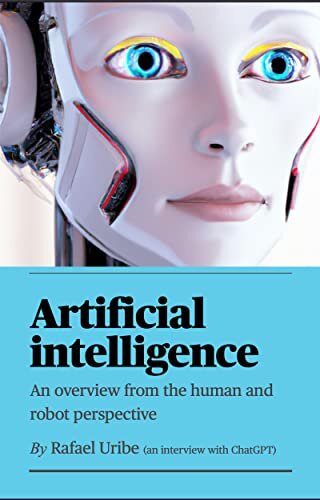 Artificial Intelligence: An overview from the human and robot perspectives