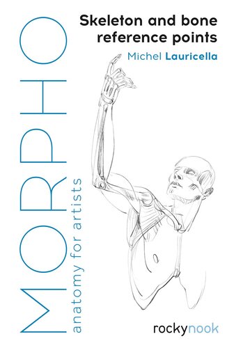 Morpho: Skeleton and Bone Reference Points: Anatomy for Artists (Morpho: Anatomy for Artists, 3)