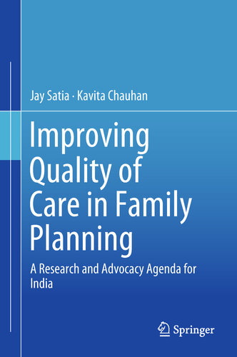 Improving Quality of Care in Family Planning: A Research and Advocacy Agenda for India