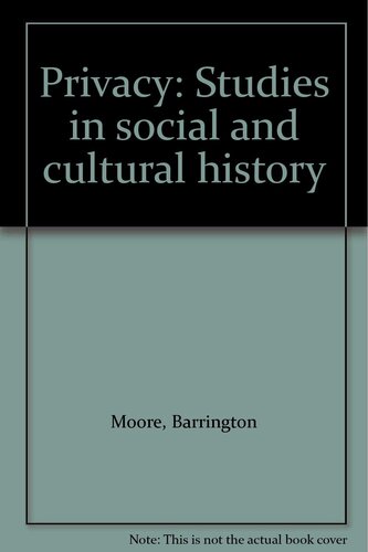 Privacy: Studies in Social and Cultural History
