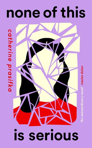 None of This Is Serious: Catherine Prasifka